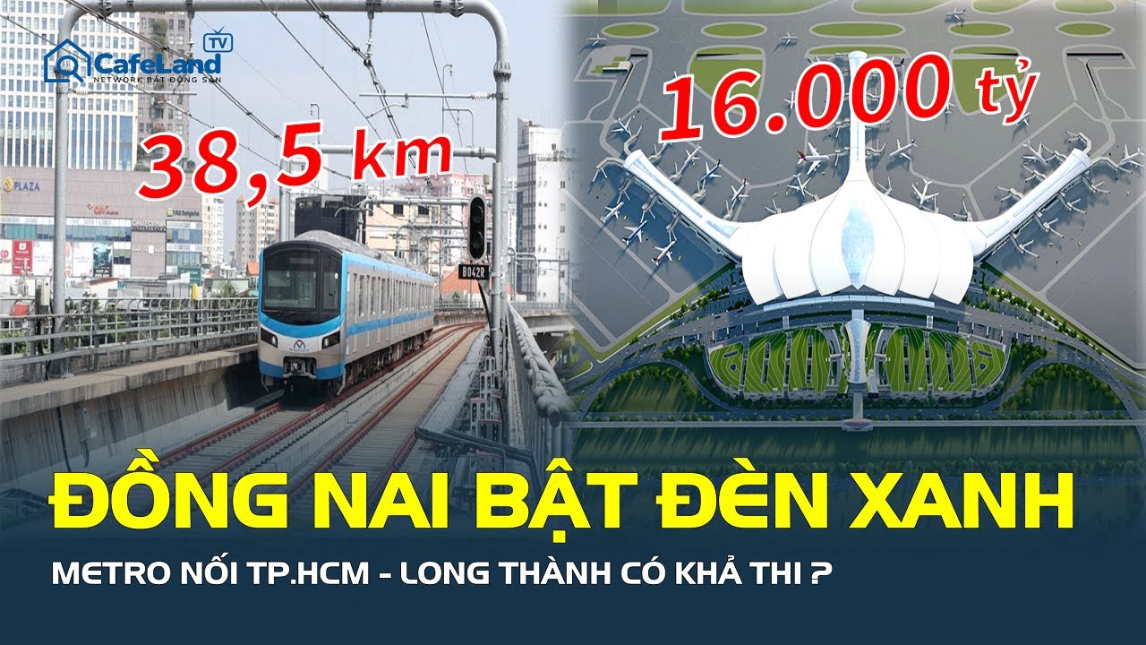 65.000 TỶ để kéo METRO từ TP.HCM vào thẳng sân bay Long Thành: LIỆU CÓ THÀNH HIỆN THỰC? | CafeLand