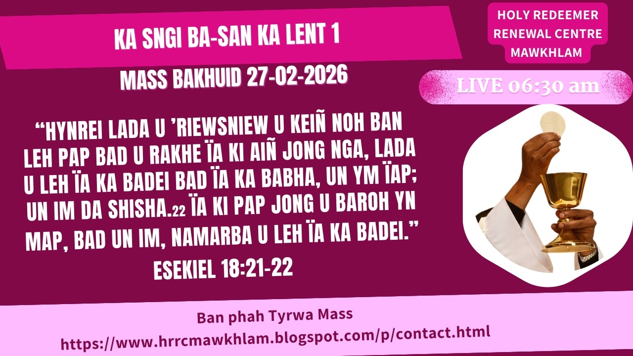Mass Bakhuid | Ka Sngi Ba-san  ka Lent 1 | 27-02-2026