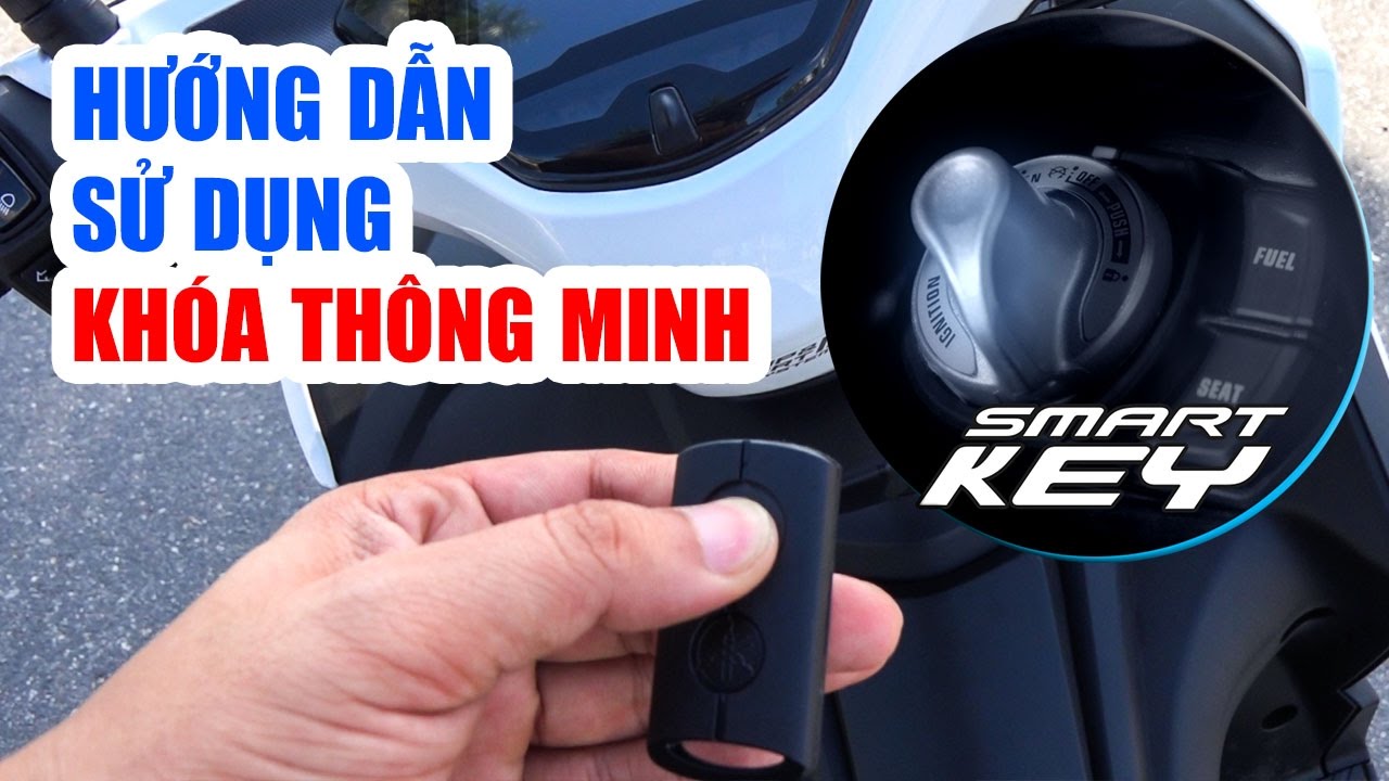 SMART KEY ▶ Hướng dẫn sử dụng Chìa khóa thông minh Yamaha NVX 155cc và Janus