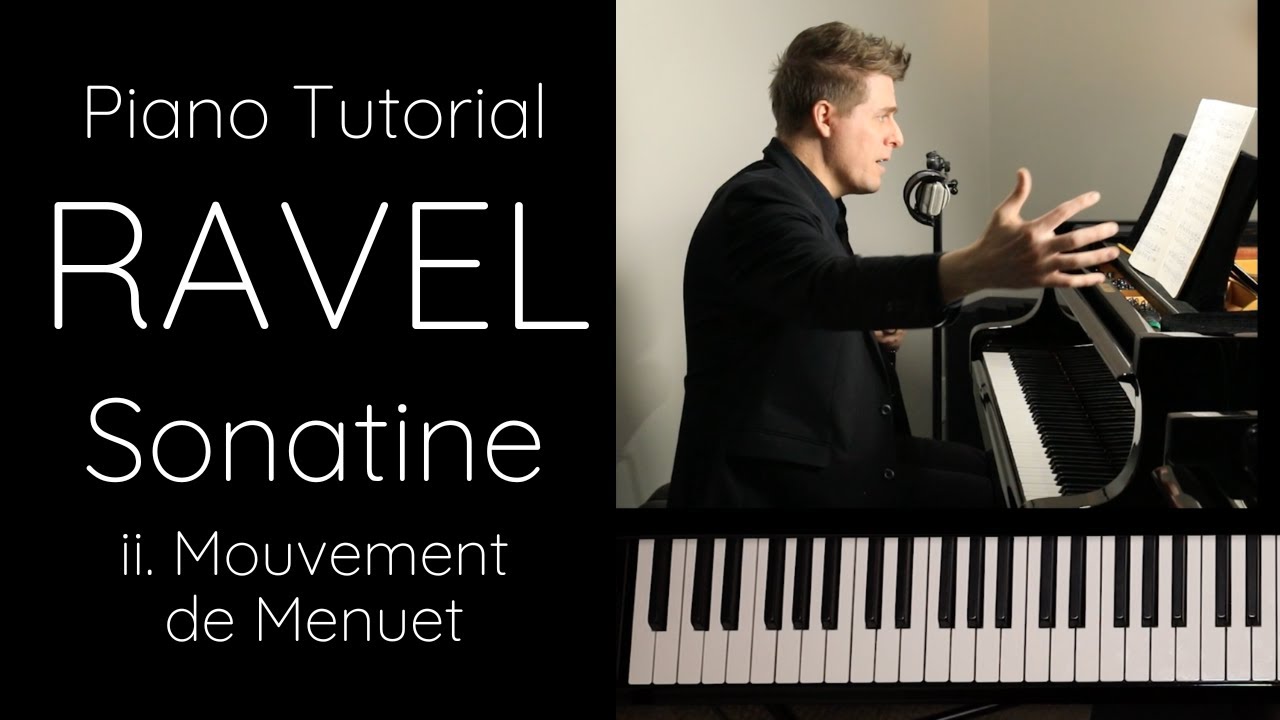 Ravel - Sonatine, 2nd movement (Mouvement de Menuet) Tutorial