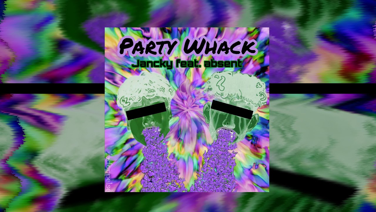 Jancky x absent - PARTY WHACK (OFFICIAL AUDIO | prod. by SINATO)