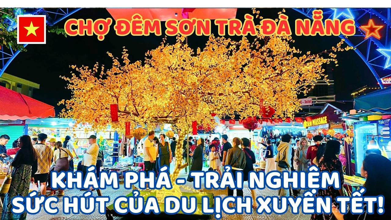 Khám Phá Chợ Đêm Sơn Trà Đà Nẵng - Trải Nghiệm Sức Hút Của Du Lịch Xuyên Tết!