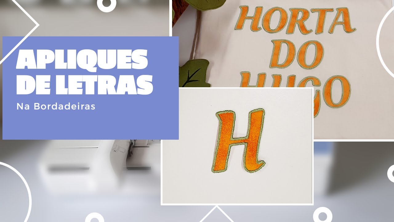 COMO FAZER APLIQUES DE LETRAS NA BORDADEIRA.