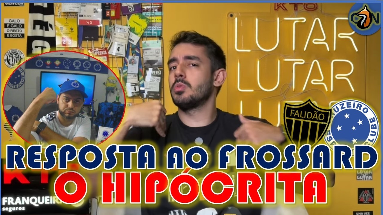 ⚠️ FROSSARD ATACOU o CANAL 'CRUZEIRO NOSTALGIA' e ESSE é o VÍDEO RESPOSTA