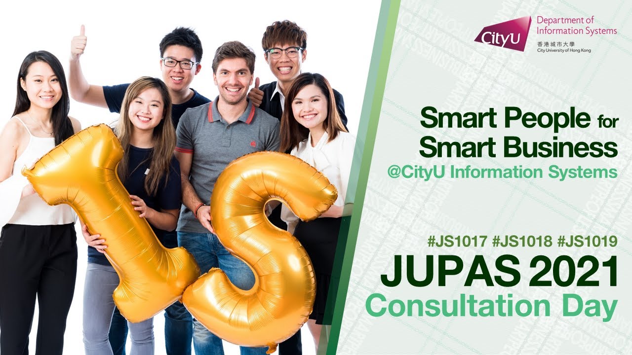 JUPAS Consultation Day 2021 | JS1017 JS1018 JS1019 | CityU Information Systems