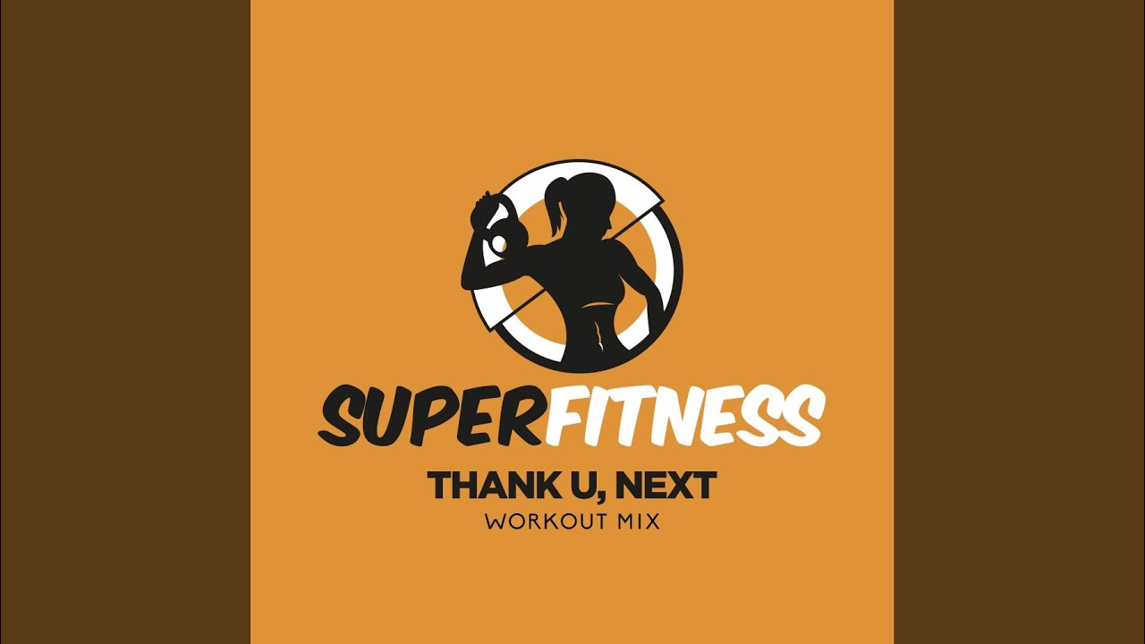 Thank U, Next (Workout Mix 132 bpm)