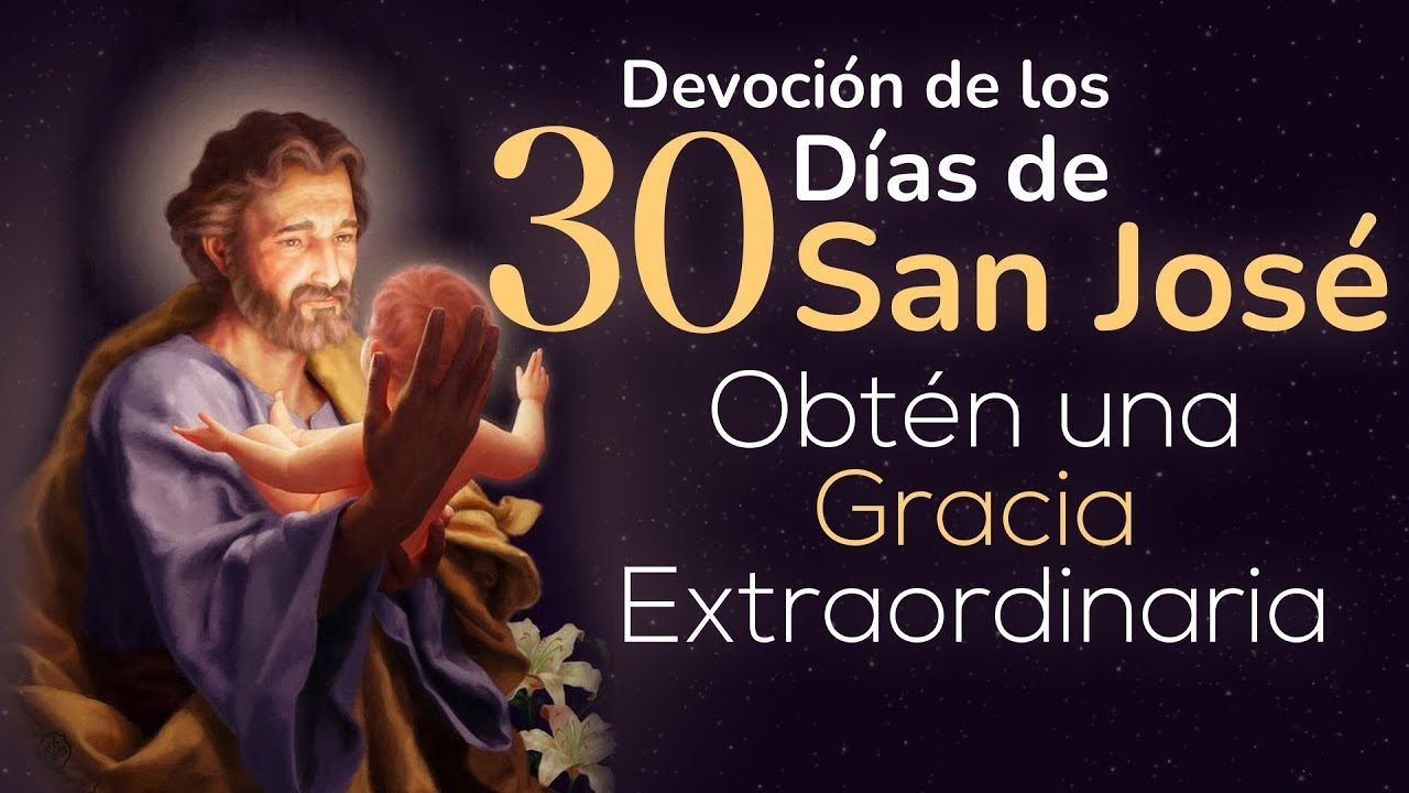🔴 Para Obtener una Gracia Extraordinaria Vive la Devoci&oacute;n de los Treinta D&iacute;as de San Jos&eacute;