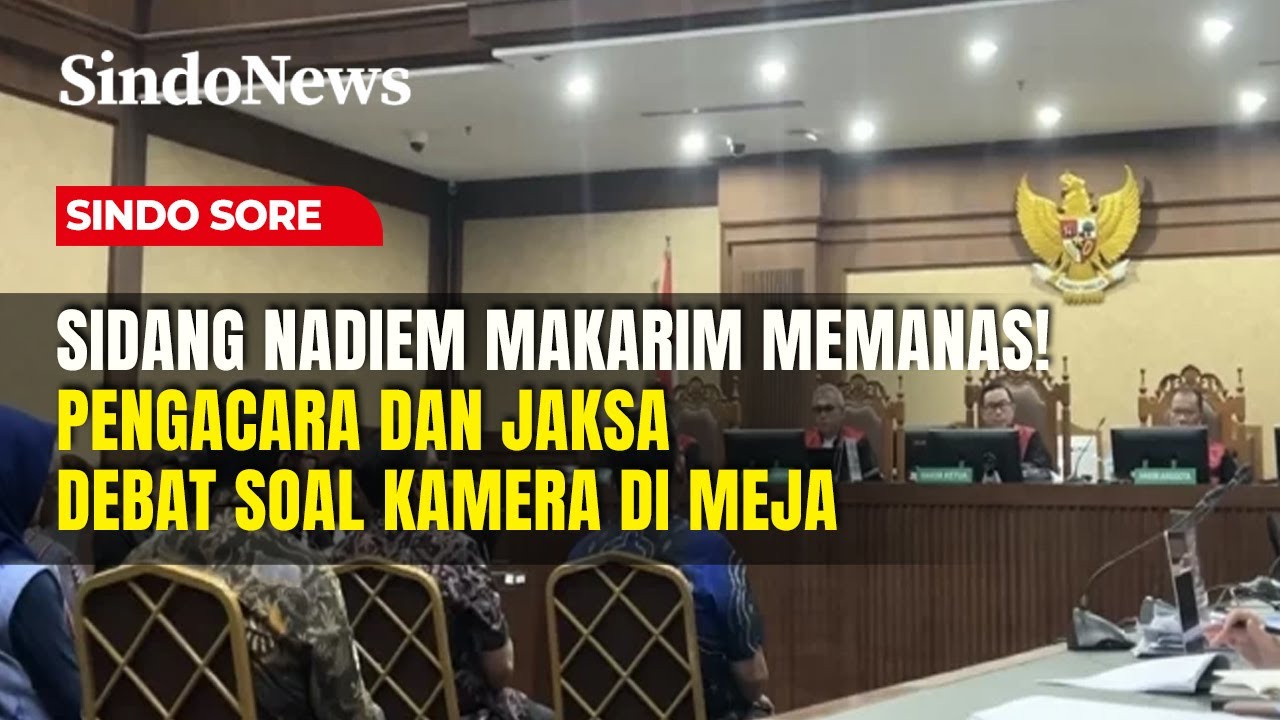 Debat Panas Pengacara Nadiem Makarim dan Jaksa Gegara Kamera | Sindo Sore | 19/01