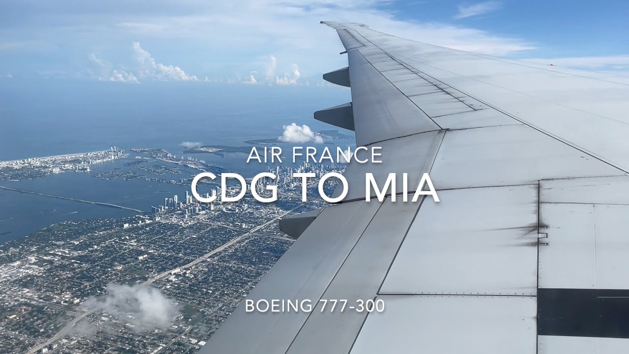 Air France Paris CDG to Miami Airport Boeing 777-300ER AF90