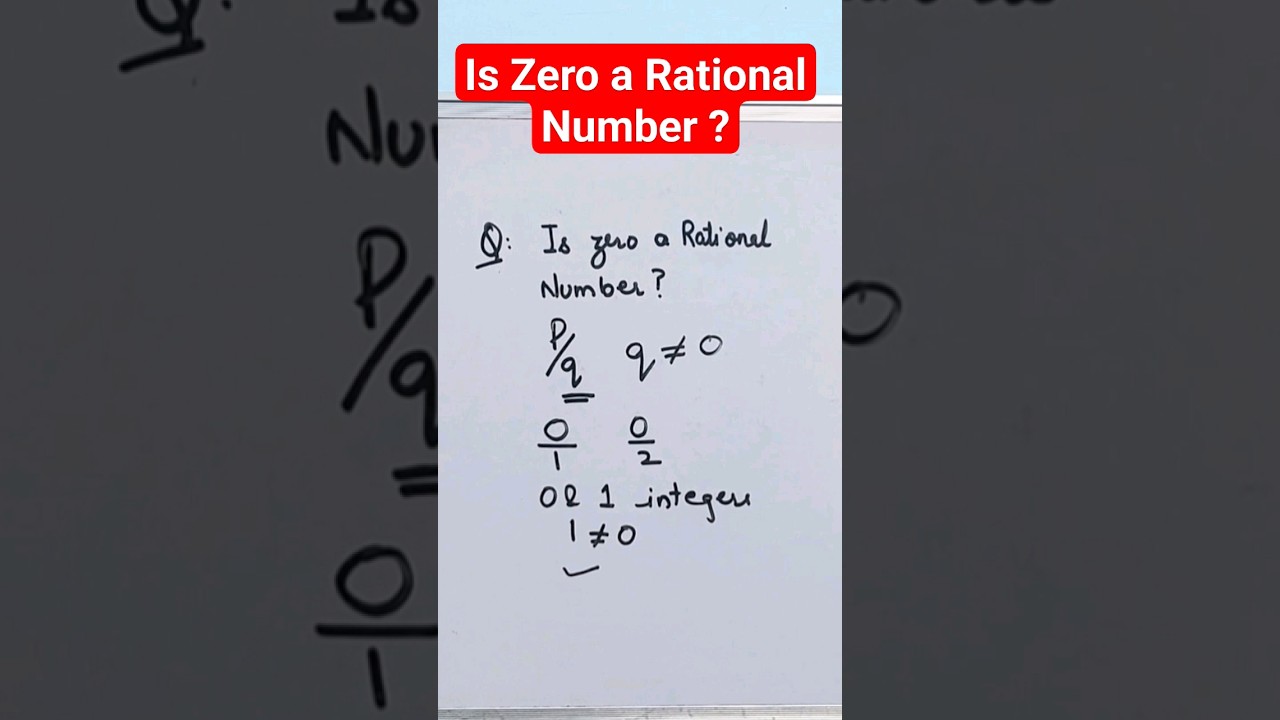 Is Zero a Rational Number Can You write it in form of p/q #class9 #maths