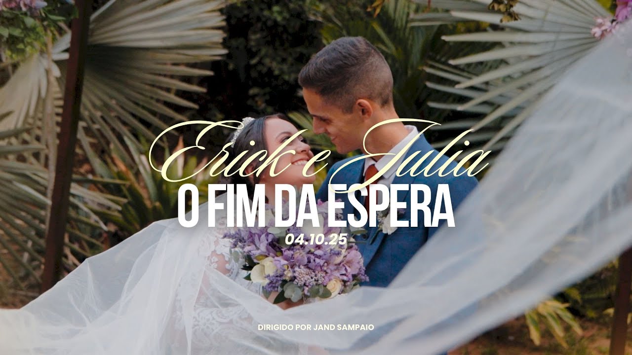 Erick & Julia | O Fim da Espera (04/10/25) | Wedding Film