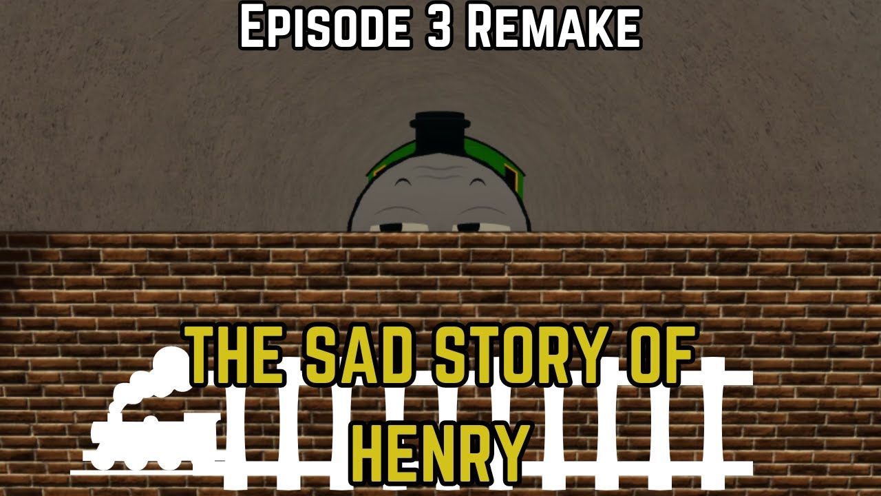 The Sad Story of Henry Remake | Come Out Henry | BTWF Remake | Thomas Episode 3