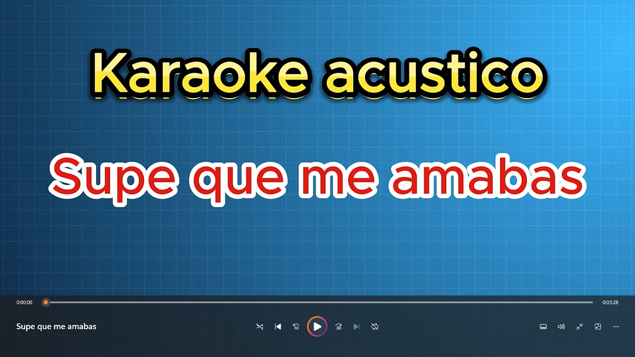 Karaoke acustico Supe que me amabas