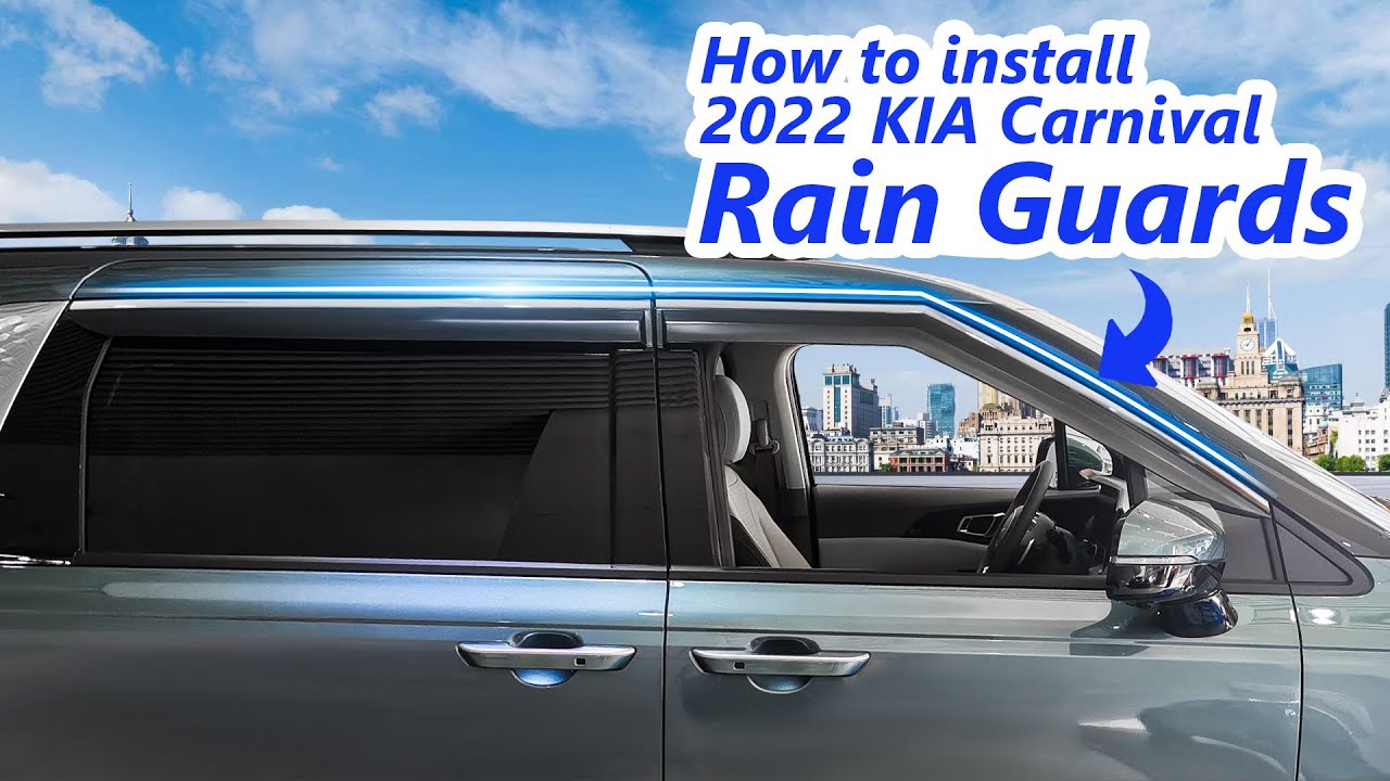 How to install 2022 KIA Carnival Rain Guards