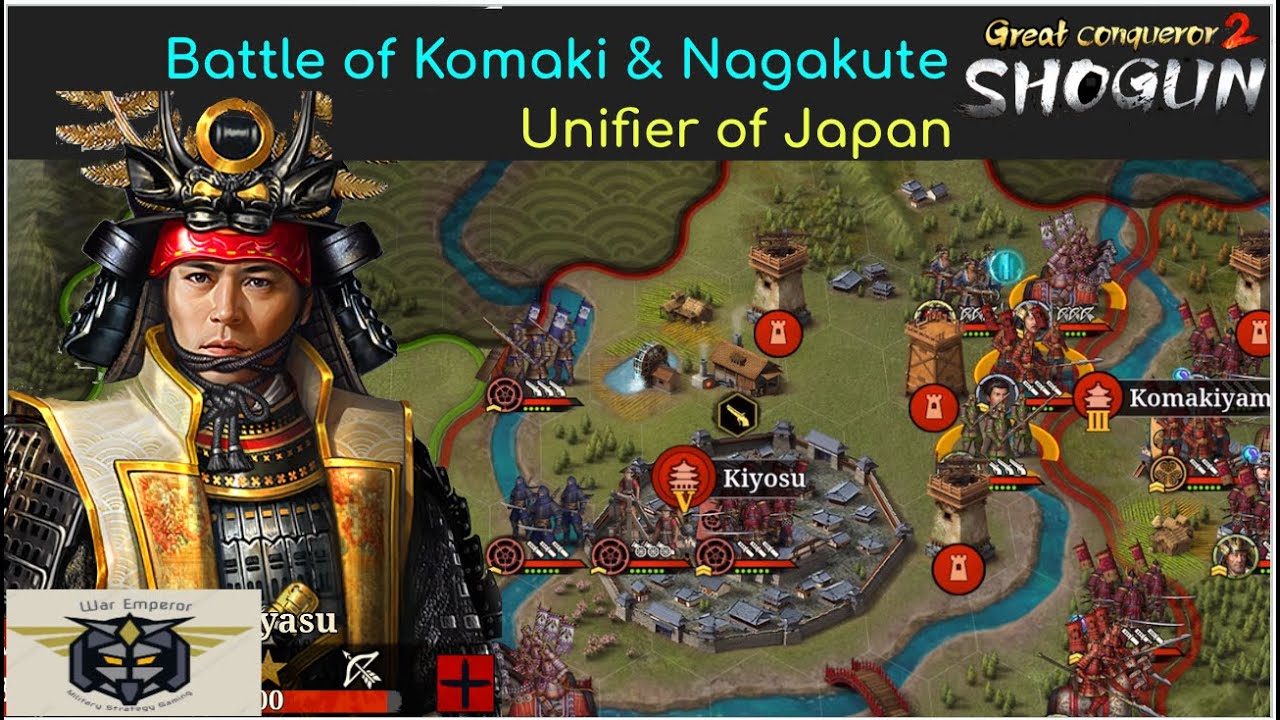 GC2 Great Conqueror 2 Shogun: Battle of Komaki & Nagakute, Unifier of Japan #1