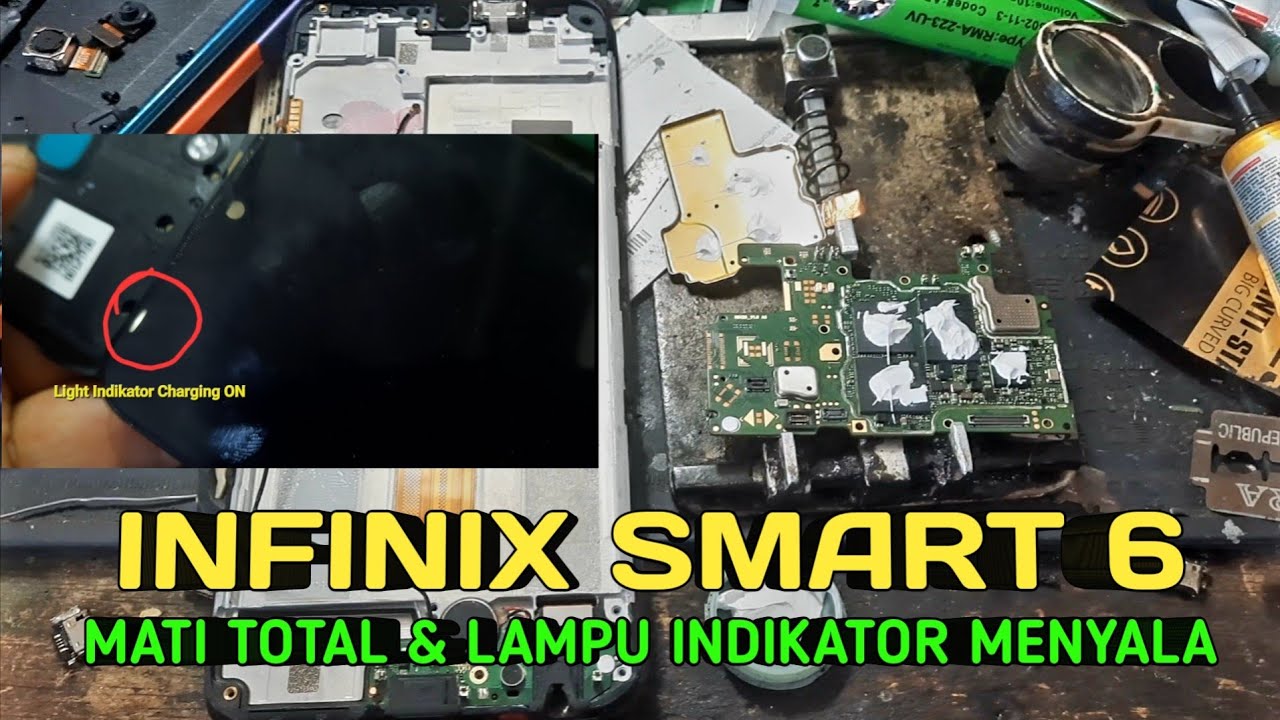 SOLUSI INFINIX SMART 6 MATI TOTAL - LAMPU INDIKATOR MENYALA - AMPERE NAIK LANGSUNG TURUN