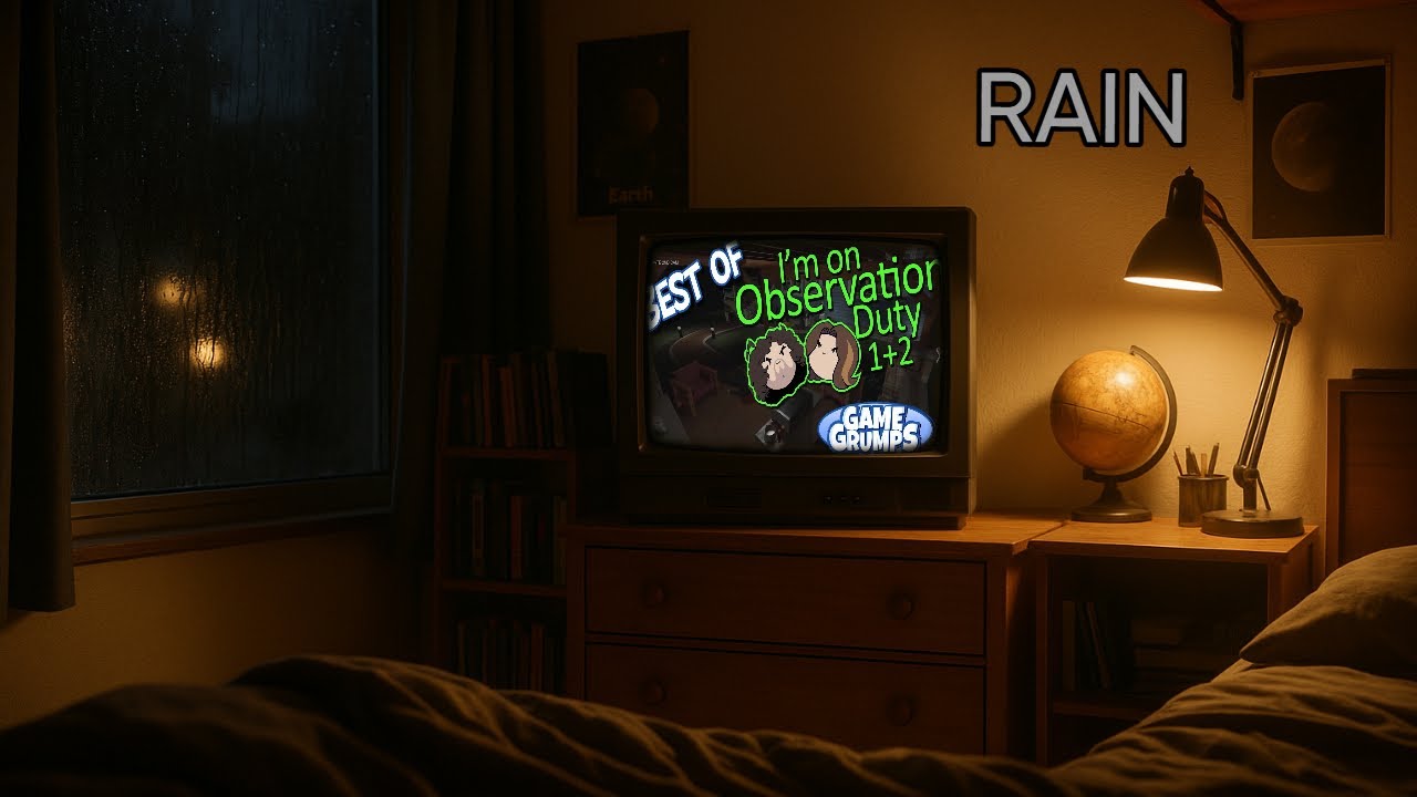 Game Grumps (I'm on Observation Duty 1&2) in a Rainy Room