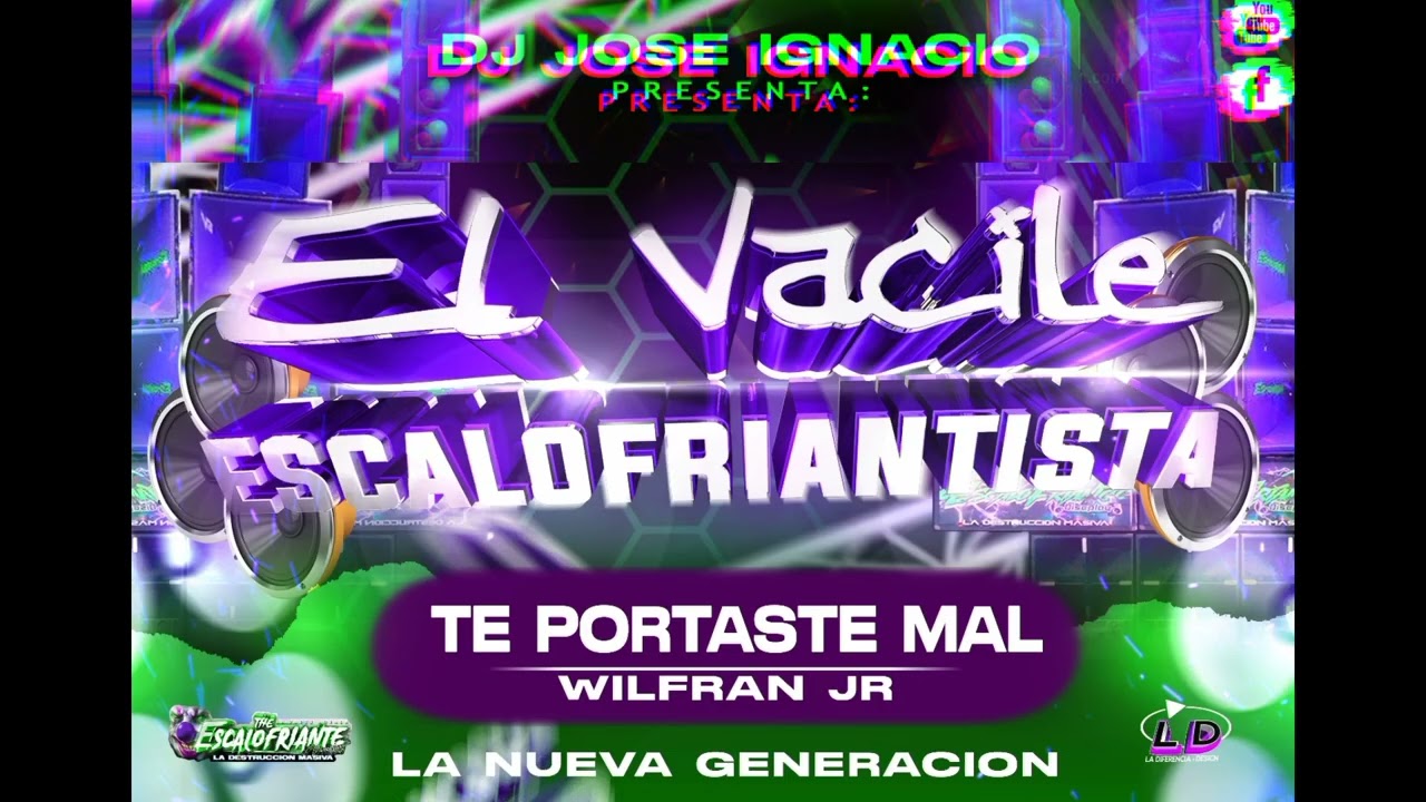 TE PORTASTE MAL | WILFRAN JR | EL VACILE ESCALOFRIANTISTA | Dj José Ignacio La Diferencia 💜💚🔥🔥🔥