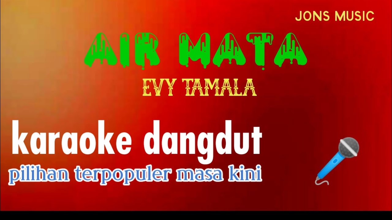 AIR MATA || EVY TAMALA || KARAOKE DANGDUT
