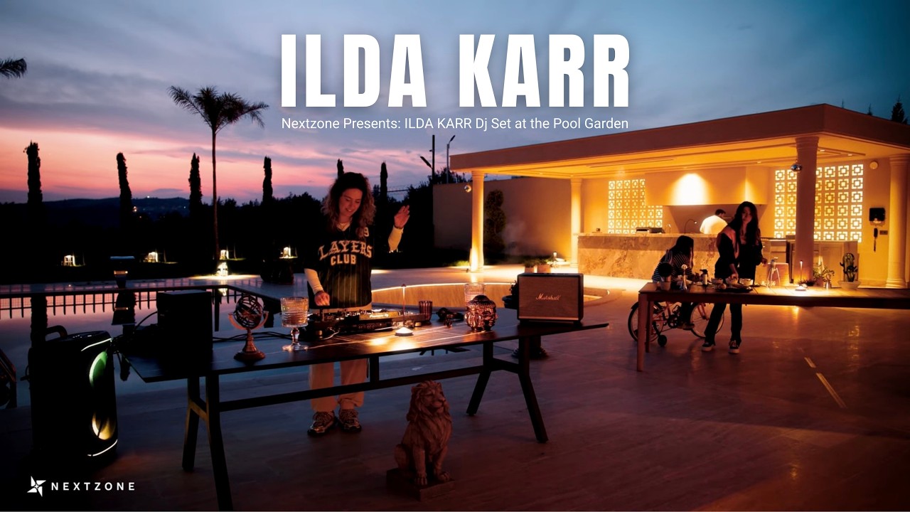 Nextzone Presents: ILDA KARR Dj Set at the Pool Garden