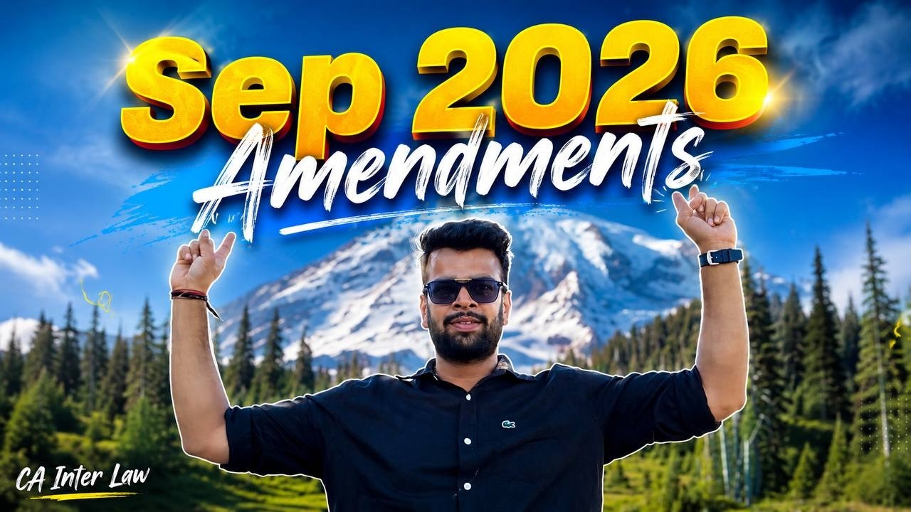Amendments Sep 2026 | CA Inter Law