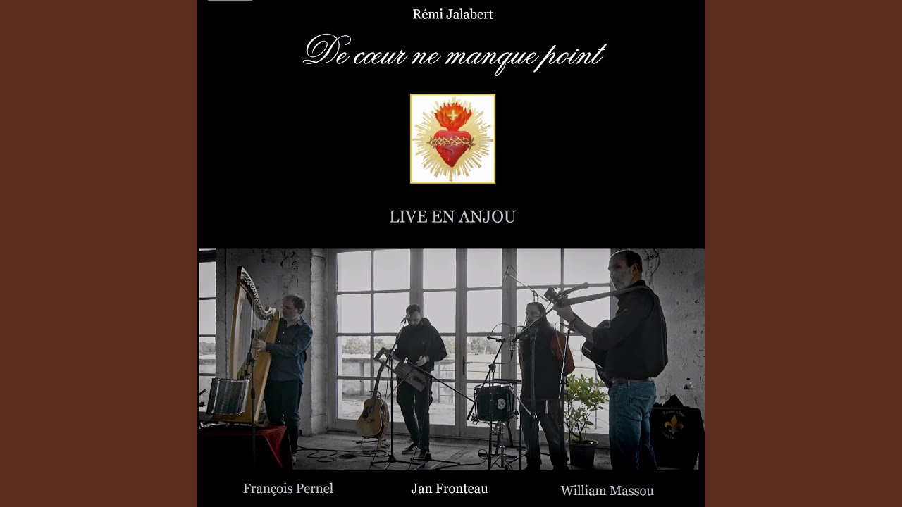 De C​œ​ur Ne Manque Point (Live en Anjou)