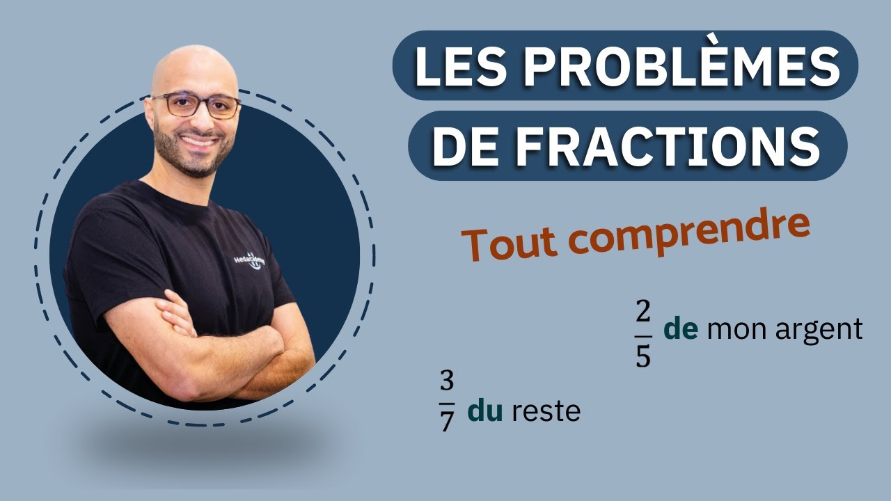 COMPRENDRE LES PROBLÈMES DE FRACTIONS au collège