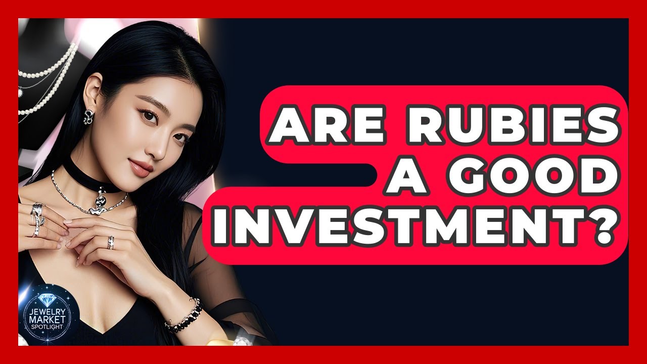 Are Rubies A Good Investment? - Jewelry Market Spotlight