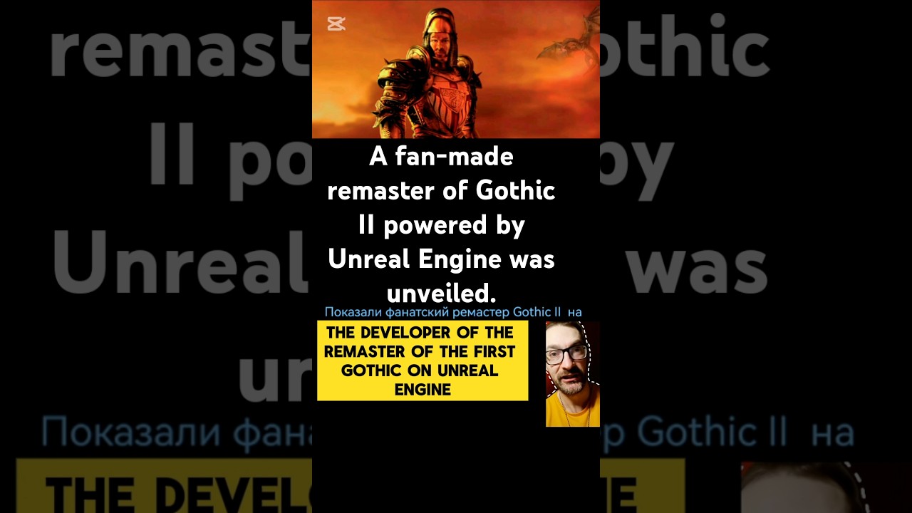A fan-made remaster of Gothic II powered by Unreal Engine was unveiled.