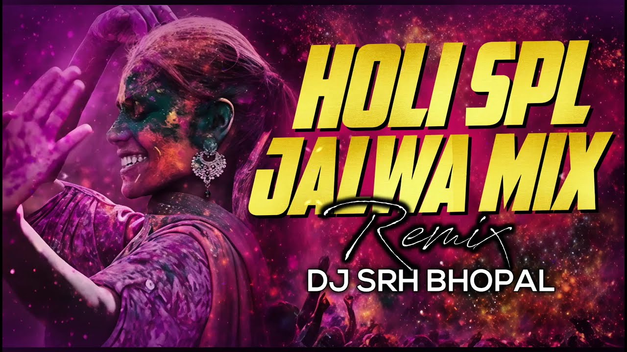 Jhankaro Jhankaro X Jogi Ji Dheere Dheere X Jalwa Mix | Dj Srh Bhopal | Holi Spl Dj Song | Holi 2026