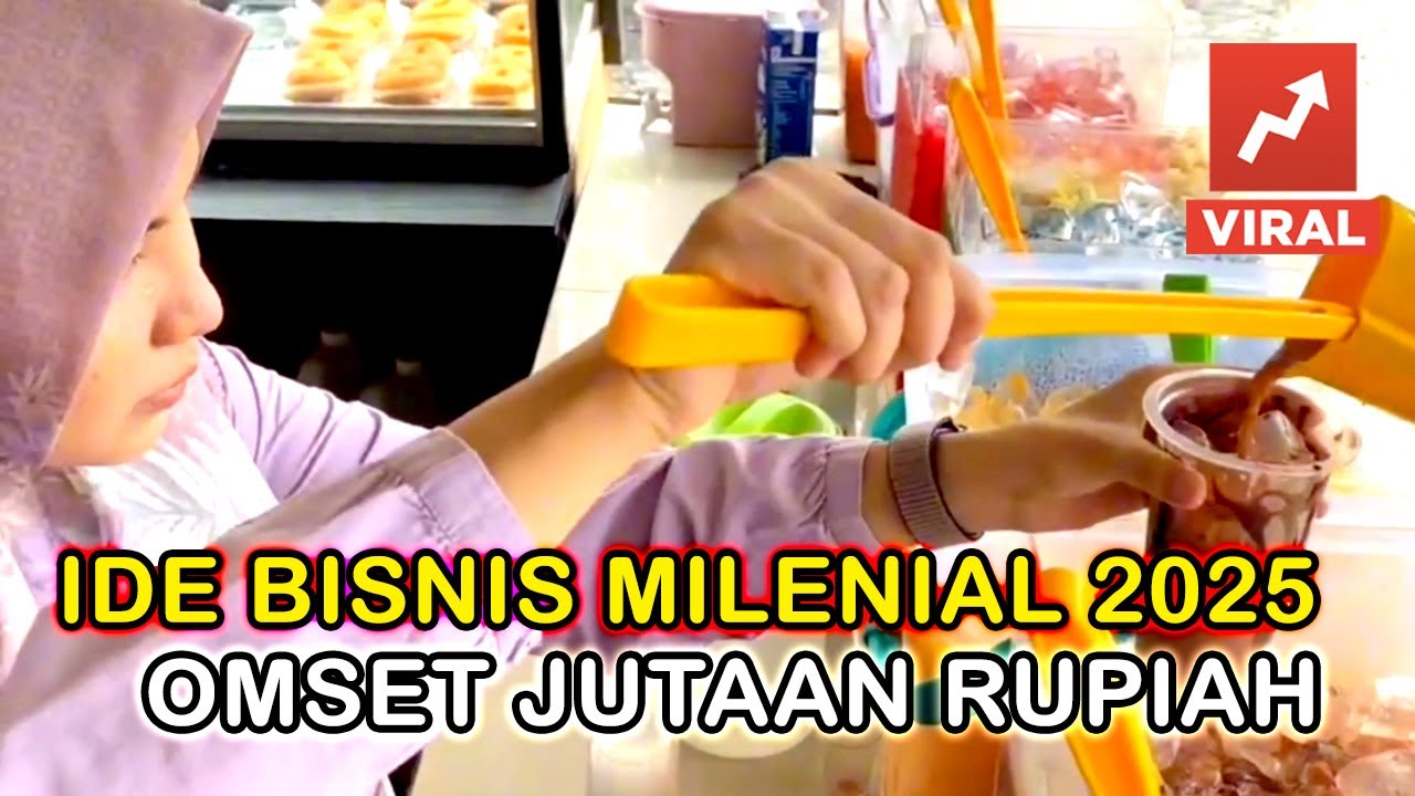 IDE BISNIS MINUMAN VIRAL TAHUN 2025 OMSET TEMBUS JUTAAN RUPIAH. BULAN PUASA AUTO DIBURU PEMBELI