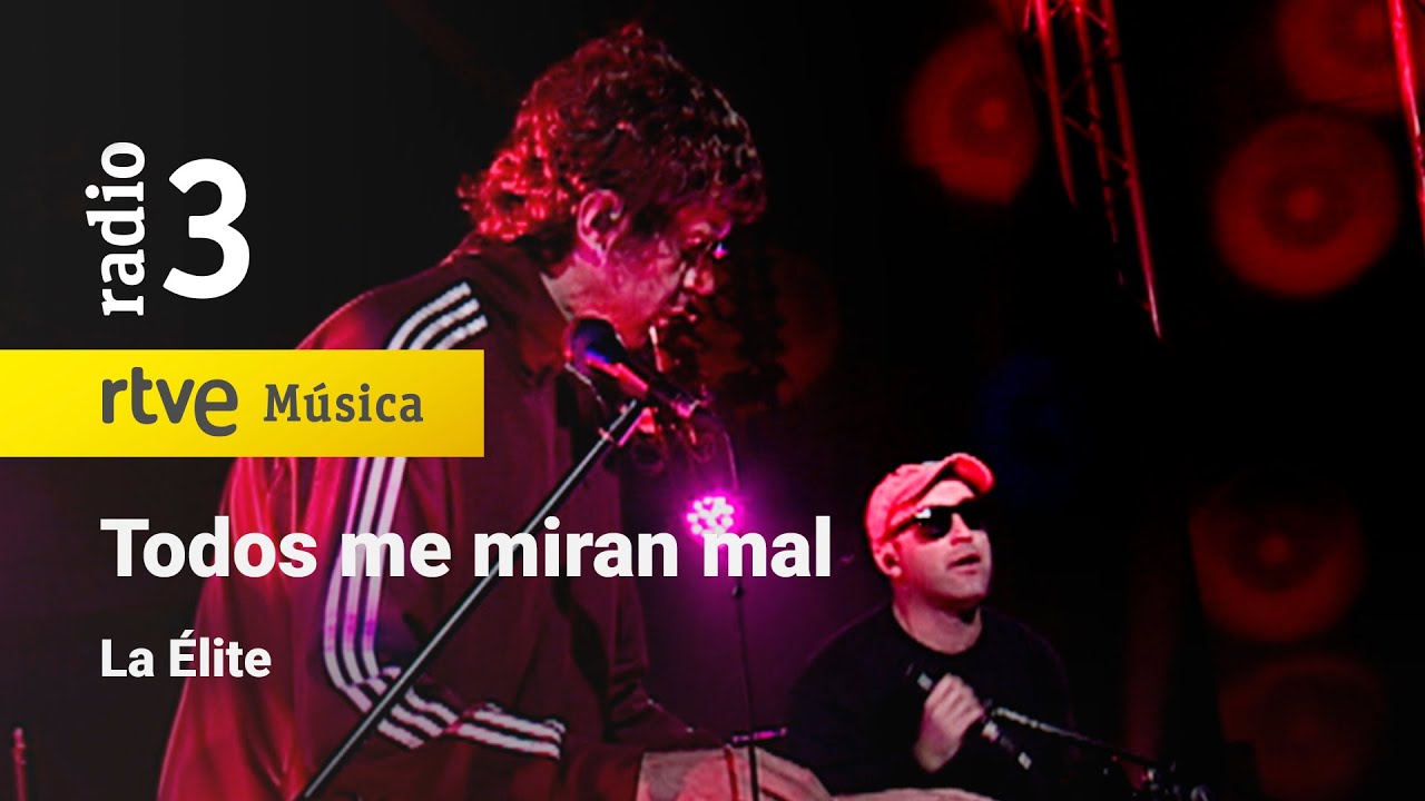 La Élite - “Todos me miran mal” | Conciertos de Radio 3 (2023)