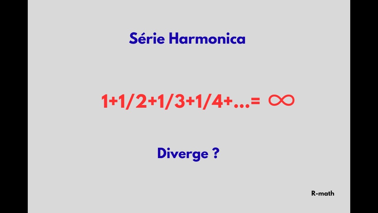 Por que a série harmônica diverge ?