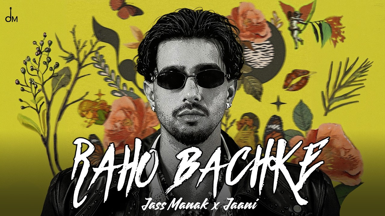 Jass Manak - Raho Bachke | Jaani | Shanaya | Bunny | Amanninder Singh | Latest Punjabi Songs 2026
