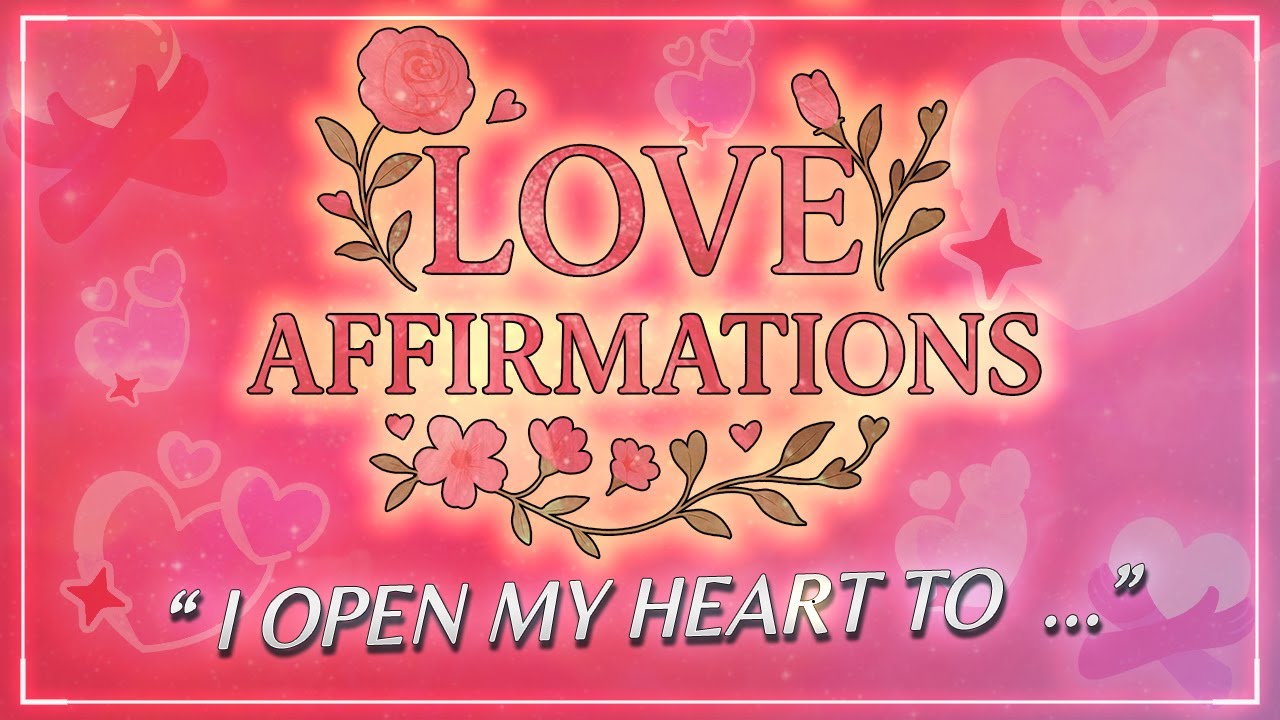 Love Affirmations - You Are Love, You Are Loved 🪷✨ Powerful words to help you Meditate and Manifest