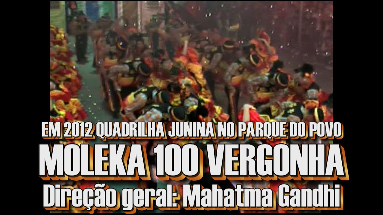 2012 QUADRILHA JUNINA MOLEKA 100 VERGONHA NO PARQUE D0 POVO.