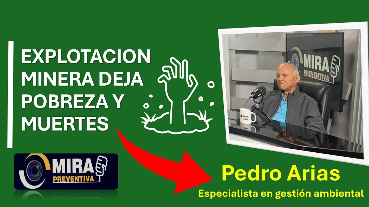 Pedro Arias: MINERÍA DEJA POBREZA Y MUERTES #mineria #extracción #pobreza #muerte #viralvideo 