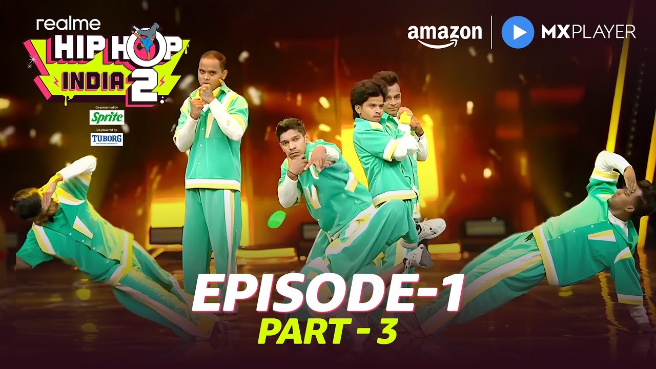Realme Hip Hop India S2 Episode 1 | Part 3 | Malaika Arora, Remo D'Souza | Amazon MX Player