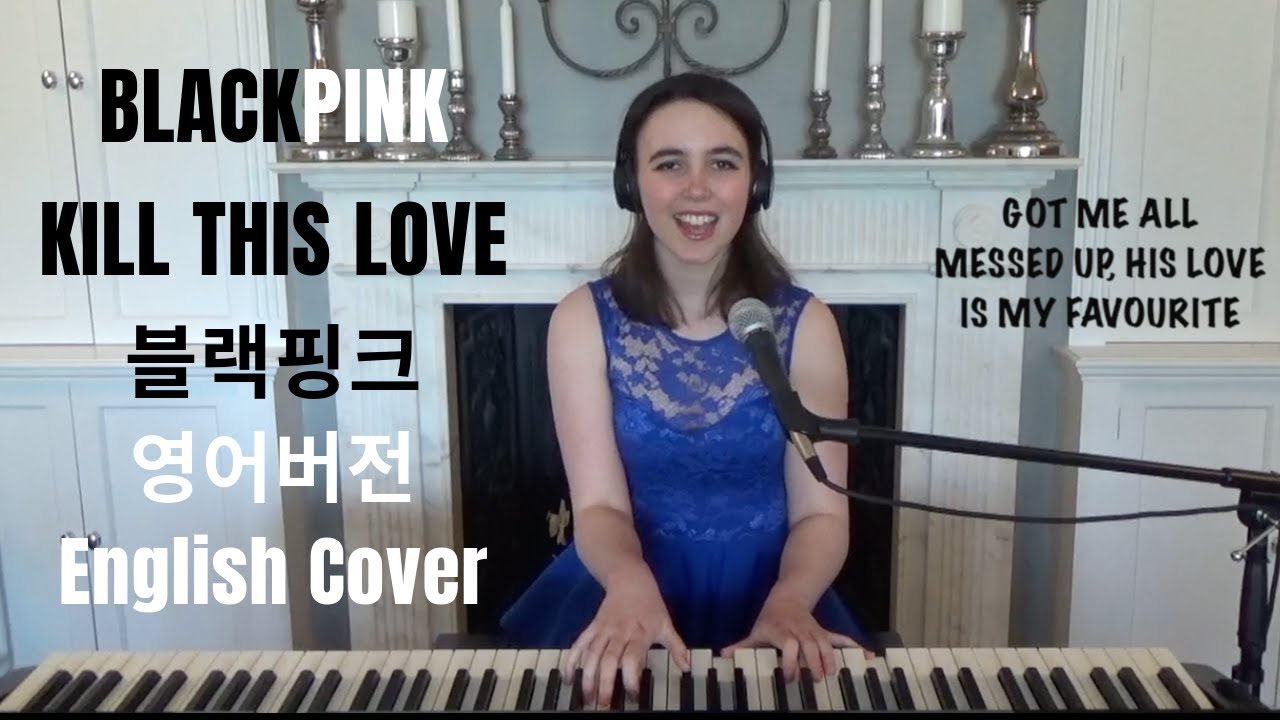 [English Cover] Kill This Love - BLACKPINK (블랙핑크) - Emily Dimes 영어버전