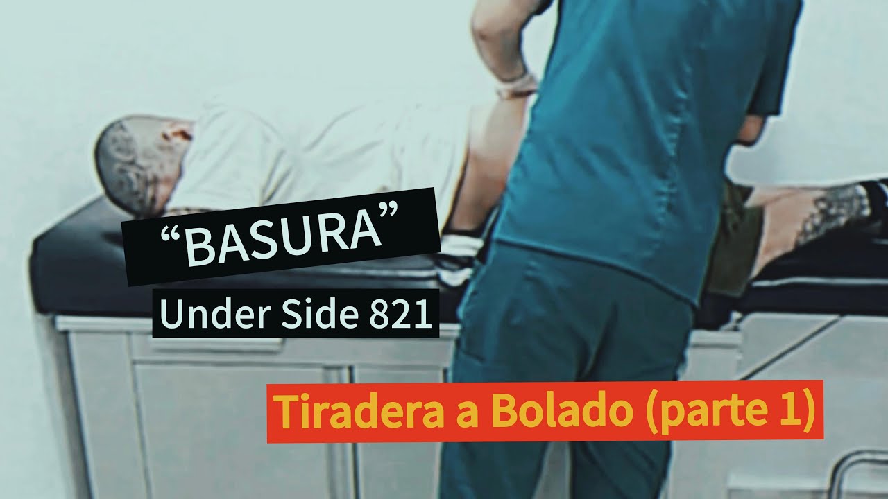BASURA - UNDER SIDE 821 (TIRADERA A BOLADO) PARTE 1