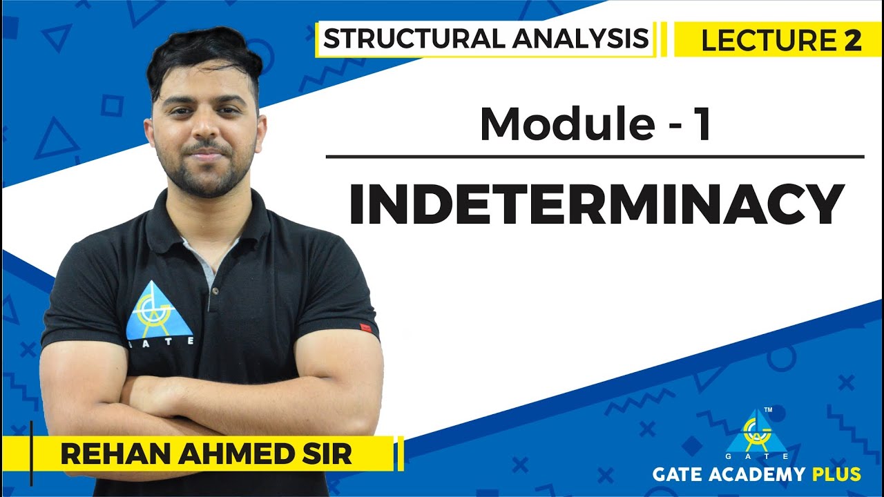 Lecture 2 | Module 1 | Indeterminacy | Structural Analysis