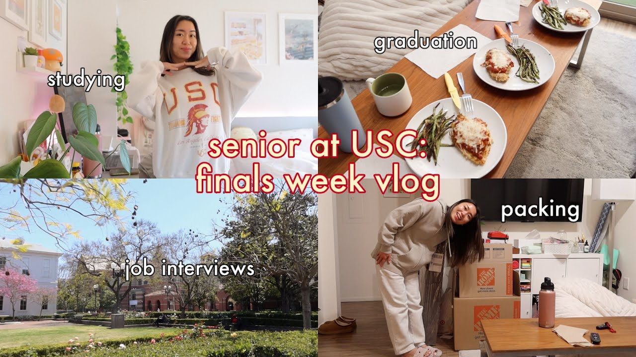 finals week as a senior at USC! (job interviews, packing, exams, graduation)