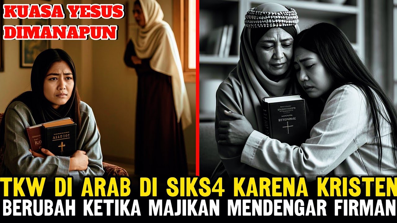 BIKIN HEBOH‼️Kisah TKW Kristen di Arab Saudi Haru &ndash; Majikan dan Keluarganya Bertobat Masuk Kristen