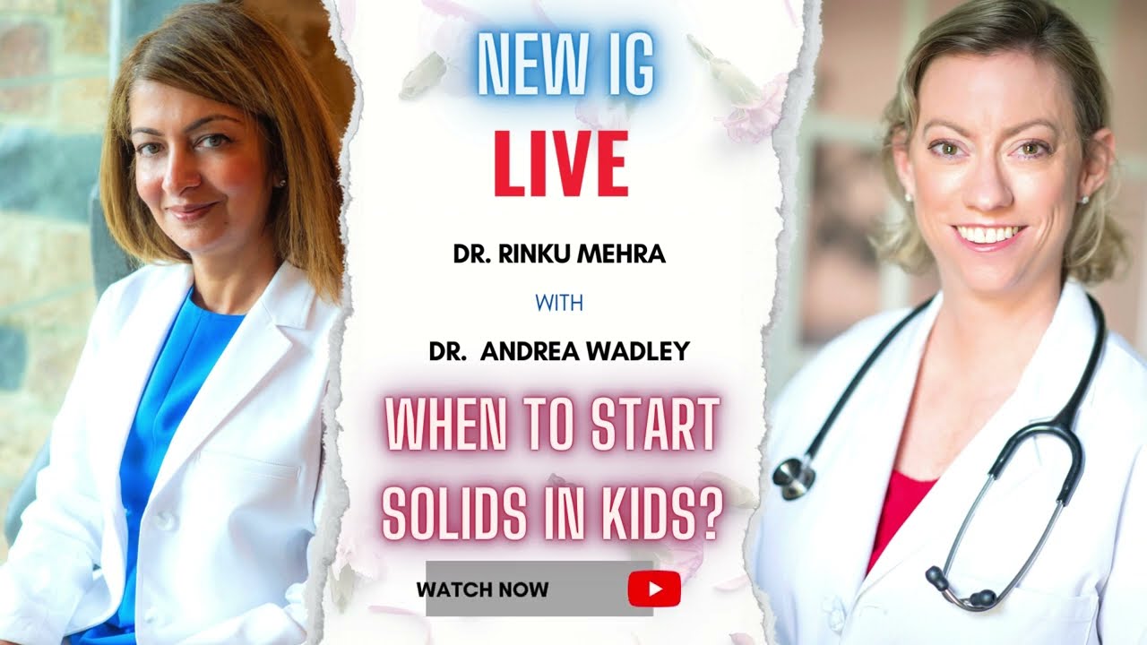 When To Start Solids in Kids? - A Conversation with Dr. Wadley - Dr. Rinku Mehra - TheMehraClinic