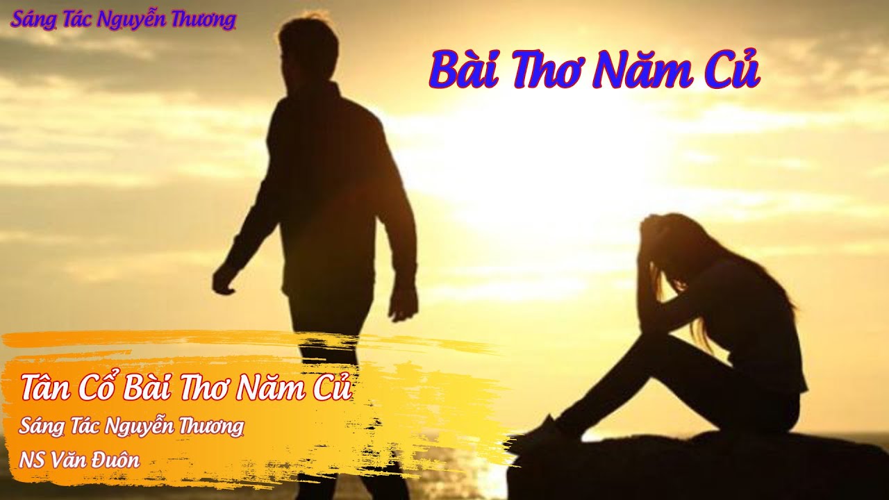 Bài Thơ Năm Cũ -Nghe Buồn Lắm NS Văn Đuôn Vọng Cổ