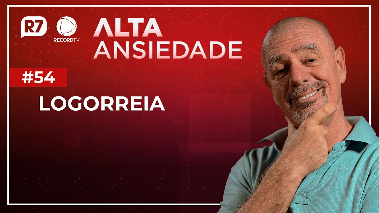 FALA MUITO | ALTA ANSIEDADE #54