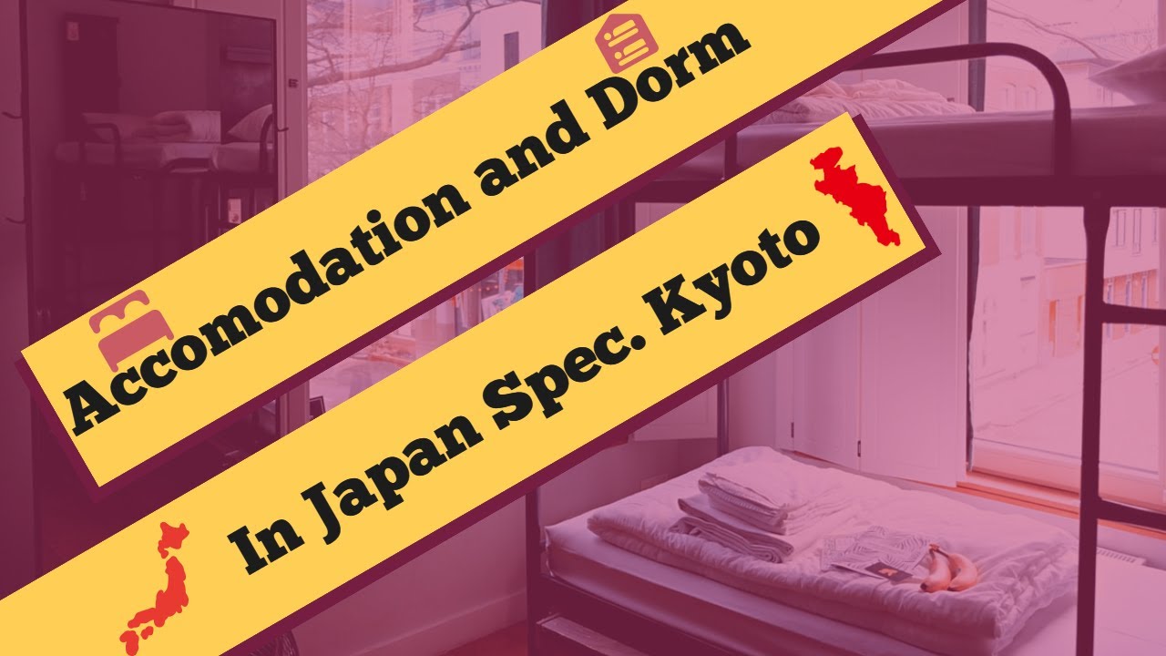 How to choose dorm in Japan and Kyoto