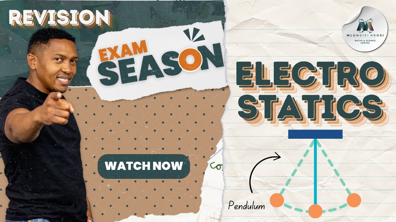 Physics Revision | Electrostatics & Pendulum | Exam Prep | Mlungisi Nkosi