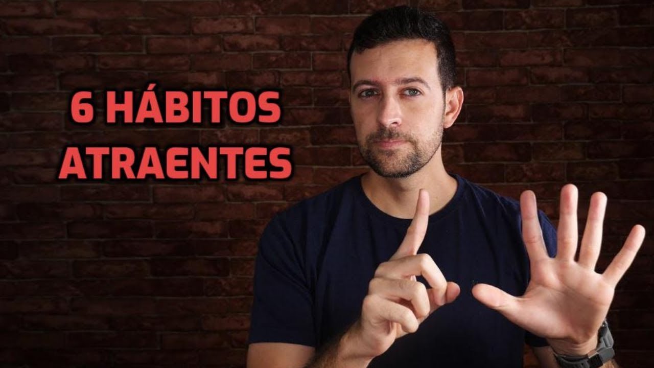 6 Hábitos de um Homem Atraente que Atrai as Mulheres