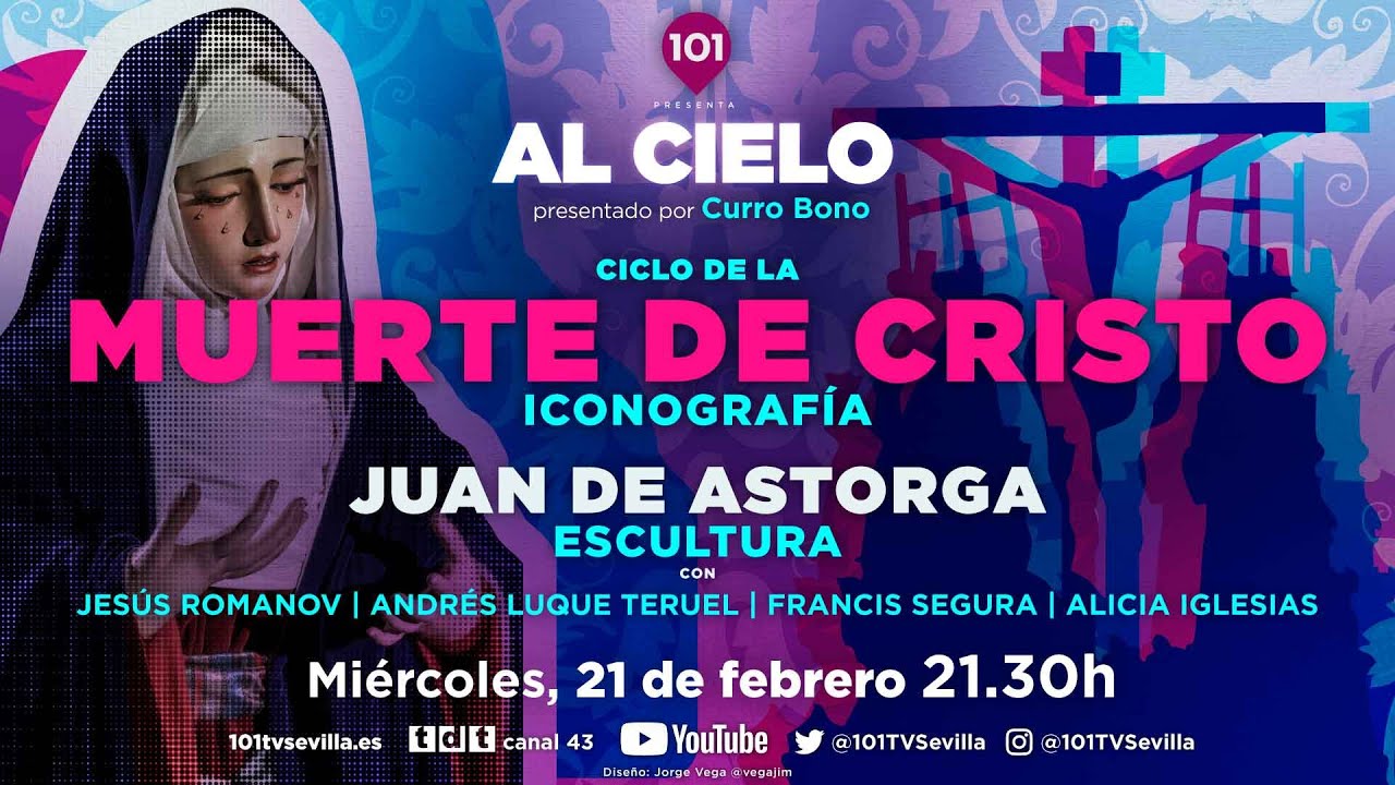 🔴 AL CIELO #51 - 21 febrero | Iconografía del Descendimiento de Cristo y Escultura Juan de Astorga